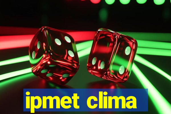 ipmet clima